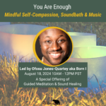 Promotional Poster Ofosu Jones-Quartey is leading a Special Offering with guided meditation and a soundbath at Big Bear Retreat Center